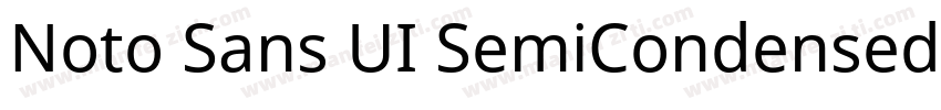 Noto Sans UI SemiCondensed字体转换